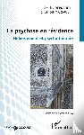 Bernabéo, Annick, Marsault, Benoit - La psychose en résidence