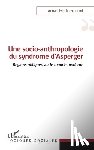 Marchionni, Anna-Livia - Une socio-anthropologie du syndrome d'Asperger
