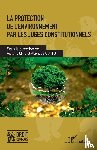 Chiu, Victoria, Le Quinio, Alexis - La protection de l'environnement par les juges constitutionnels