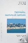 Faouzi, Hassan, Lazzarotti, Olivier - Patrimoine, tourisme et territoire