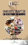 Ssennyondo, Bruno, Diakité, Madou, Coulibaly, Edouard, Bamba, Yaya E. - Charmes et beauté de la culture Sénoufo
