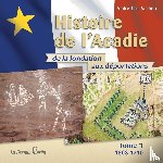Vachon, Andre-Carl - Histoire de l'Acadie - Tome 1