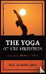 Sri Aurobindo - The Yoga of Self-Perfection