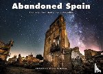 Lens, Fran, Quiles, Paco, Sanmillan, Carlos - Abandoned Spain