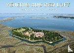 Roiter Rigoni, Riccardo, Gusson, Debora - Venedig aus der Luft
