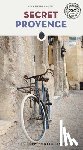 Cassely, Jean-Pierre - Secret Provence Guide