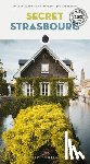 Bouvier, Guillaume, Herbreteau, Veronique - Secret Strasbourg Guide