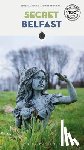 Curran, Kathy, Bacino, Lorenza - Secret Belfast Guide