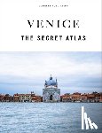 Jonglez, Thomas, Galifi, Irene, Zoffoli, Paola - Venice - The Secret Atlas