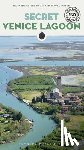 Rigoni, Riccardo Roiter, Gusson, Debora - Secret Venice Lagoon Guide