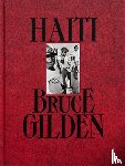 Gilden, Bruce - Bruce Gilden: Haiti