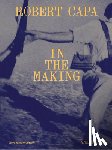 Capa, Robert - Robert Capa in the Making