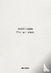 Cadere, Andre - The Last Letters (Letters About a Work)