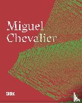 Dorléac, Laurence Bertrand, Sans, Jérome - Miguel Chevalier