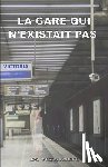 Verbauwhede, Joël - La gare qui n'existait pas