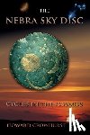 Crowhurst, Howard - The Nebra Sky Disc: cycles in the cosmos