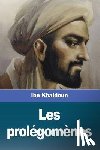 Ibn Khaldoun - Les prolegomenes