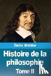 Bréhier, Émile - Histoire de la philosophie: Tome II