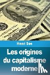 Sée, Henri - Les origines du capitalisme moderne
