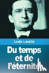 Lavelle, Louis - Du temps et de l'éternité