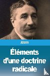 Alain - Éléments d'une doctrine radicale