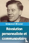 Mounier, Emmanuel - Révolution personnaliste et communautaire