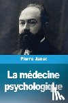 Janet, Pierre - La médecine psychologique