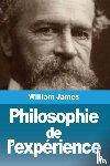 James, William - Philosophie de l'expérience