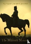 Bonaparte, Napoleon - The Military Maxims