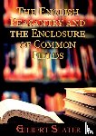 Slater, Gilbert - The English Peasantry and the Enclosure of Common Fields