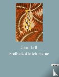 Ertl, Emil - Freiheit, die ich meine