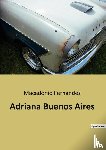 Fernandez, Macedonio - Adriana Buenos Aires
