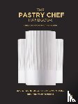 Zeiher, Pierre Paul, Truchelut, Jean Michel - The Pastry Chef Handbook (Revised Edition)