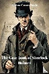 Doyle, Arthur Conan - The Case-book of Sherlock Holmes (Annotated)