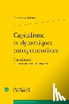 Catalano, Domenico - Capitalisme Et Dynamiques Entrepreneuriales: Connaissance Et Entrepreneur Innovateur
