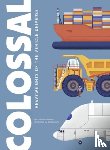 Frattini, Stephane - Colossal: Heavyweights of the Vehicle Universe