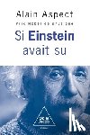 Aspect, Alain - If Einstein had known / Et si Einstein avait su...