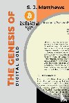 S J Matthews - The Genesis of Digital Gold