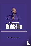 Selman, Apostle Joshua - The Power of Meditation