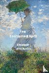 Arnim, Elizabeth von - The Enchanted April (Annotated)