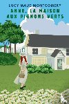 Montgomery, Lucy Maud - ANNE, LA MAISON AUX PIGNONS VERTS (version française contient la biographie de l auteur)