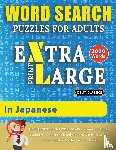 Delta Classics - WORD SEARCH PUZZLES EXTRA LARGE PRINT FOR ADULTS IN JAPANESE - Delta Classics - The LARGEST PRINT WordSearch Game for Adults And Seniors - Find 2000 Cleverly Hidden Words - Have Fun with 100 Jumbo Puzzles (Activity Book)