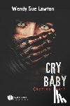 Lawton, Wendy Sue - Cry baby - Captive Heart: dark romance - (modified version of the book cover)