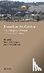 Edgington, Susan B. - Jerusalem the Golden: The Origins and Impact of the First Crusade
