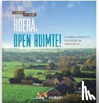 Belmans, Liesbet - Hoera, open ruimte! Plattelandsbeleid in steden en gemeenten