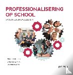 Valcke, Andries, Wandel, Jimmy De, Rijck, Wilfried De - Professionalisering op school