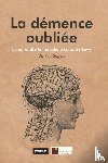 Segers, Kurt - La démence oubliée | papier sans abonnement