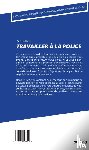 Adam, Nathalie, Debergh, Jérémy, Plétinckx, Gaëlle, Jonniaux, Grégory - Travailler à la police