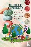 Joseph, Emmanuel - The Fabric of Responsibility, Ecology, Ethics, and the Future of Fashion