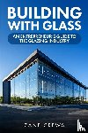 Crews, Zane - Building with Glass